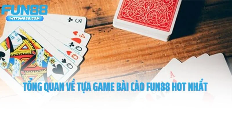 Tổng quan về tựa game bài cào Fun88 hot nhất 2025